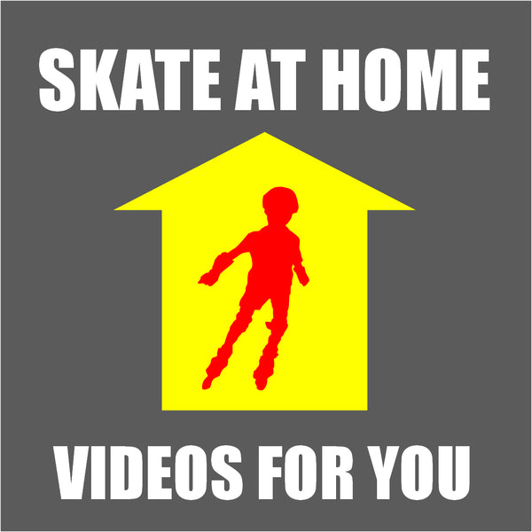 Stay at home, Skate at home